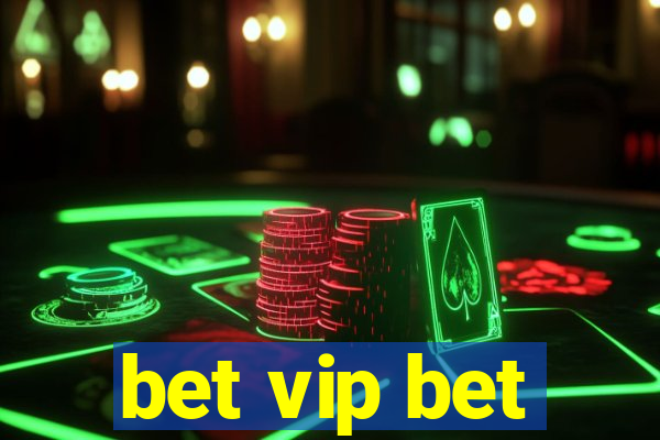bet vip bet